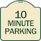 Signmission Designer Series 10 Minute Parking, Tan & Green Heavy-Gauge Aluminum Sign, 18" x 18", TG-1818-24645 A-DES-TG-1818-24645 - alternate 1